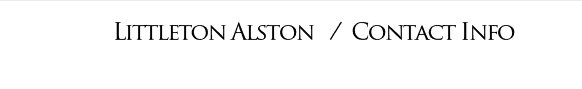 Littleton Alston / Contact Info